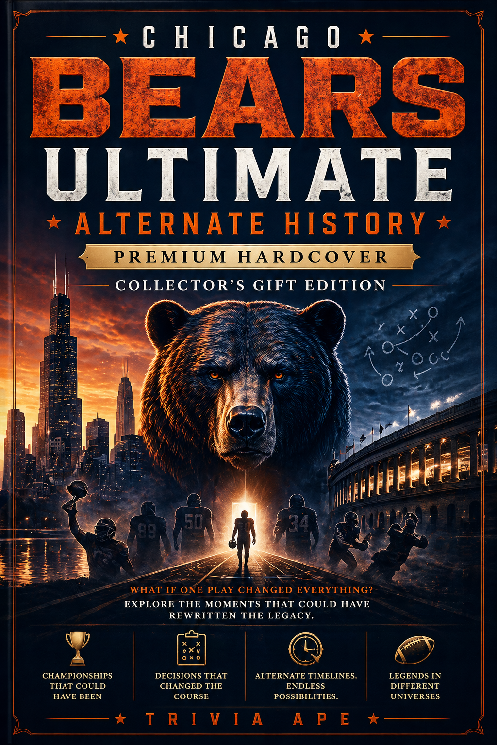 Chicago Bears Ultimate Alternate History Premium Hardcover Collector’s Gift Edition
