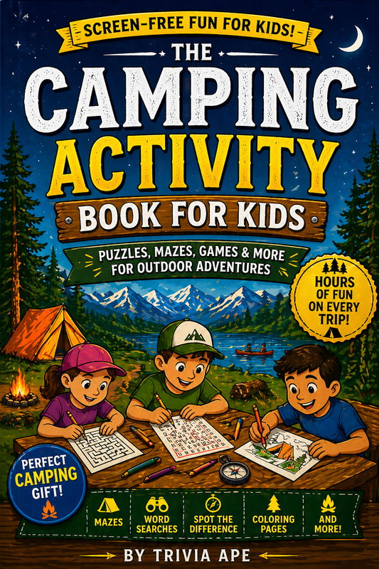 The Ultimate Camping Activity Book for Kids – Premium Hardcover Collector’s Gift Edition
