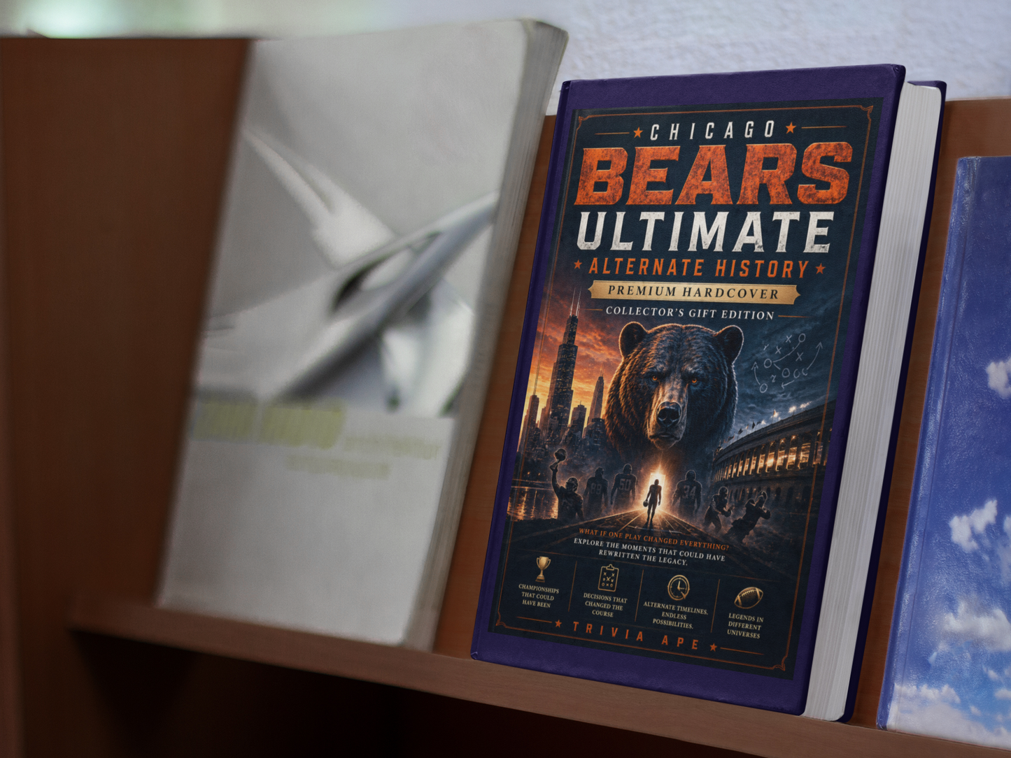 Chicago Bears Ultimate Alternate History Premium Hardcover Collector’s Gift Edition